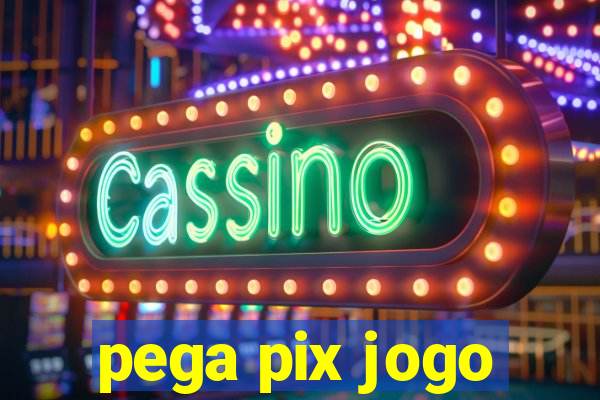 pega pix jogo